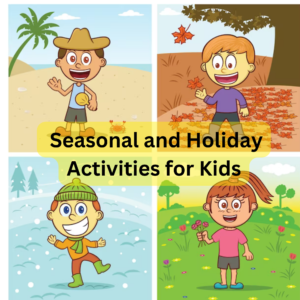 Seasonal and Holiday Activities for Kids