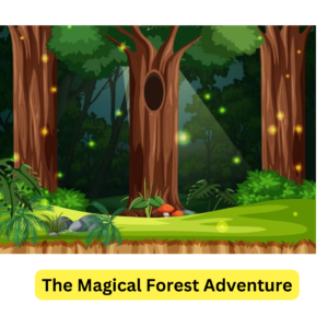 The Magical Forest Adventure 1