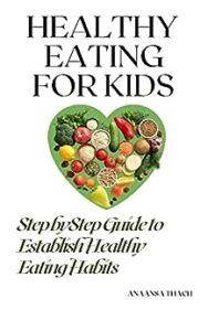 Healthy Eating For Kids