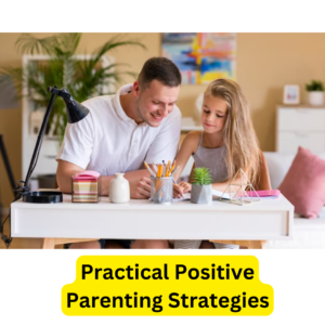 Positive Parenting Techniques